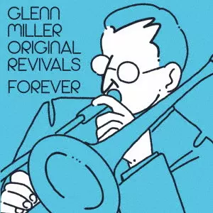 GLENN MILLER / グレン・ミラー / オリジナル・リヴァイヴァルス~フォーエヴァー