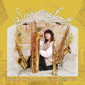 SUMIKA TSUJIMOTO / 辻本純佳 / Saxo-Famille - サクソファミーユ