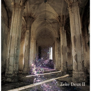 Zeke Deux / Zeke Deux II