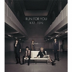 KAT-TUN / RUN FOR YOU