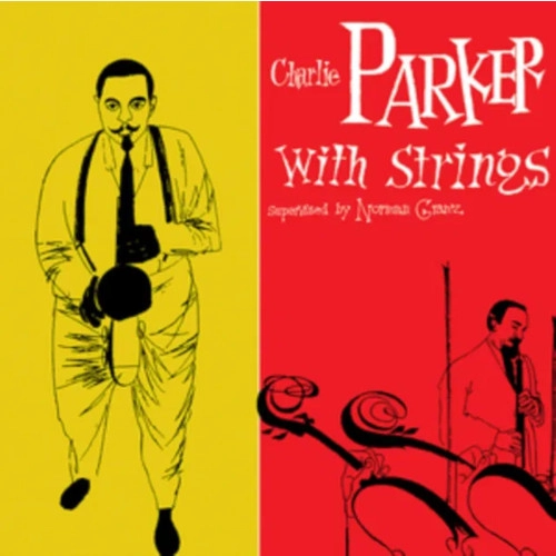 CHARLIE PARKER / チャーリー・パーカー / CHARLIE PARKER WITH STRINGS