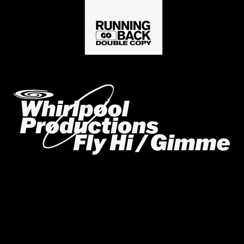 WHIRLPOOL PRODUCTIONS / FLY HI / GIMME W/ MOVE D REMIX
