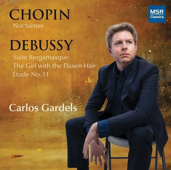 CARLOS GARDELS / カルロス・ガルデルス / CHOPIN:NOCTURNE/DEBUSSY:SUITE BERGAMASQUE