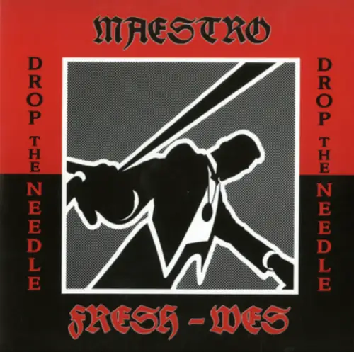 MAESTRO FRESH-WES / DROP THE NEEDLE (7inch)