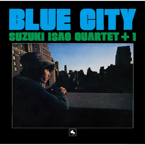 ISAO SUZUKI / 鈴木勲 / ブルー･シティ（SACDハイブリッド） / BLUE CITY