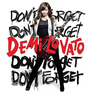 DEMI LOVATO / デミ・ロヴァート / DON'T FORGET