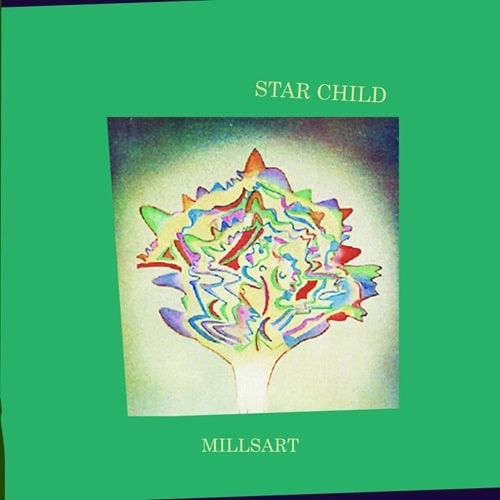 MILLSART / ミルザート / STAR CHILD