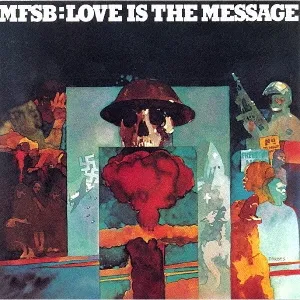 MFSB / ラヴ･イズ･ザ･メッセージ / LOVE IS THE MESSAGE