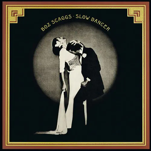 BOZ SCAGGS / ボズ・スキャッグス / スロー･ダンサー / SLOW DANCER