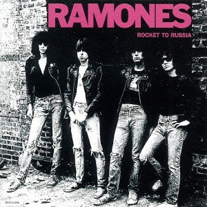 RAMONES / ラモーンズ / ロケット・トゥ・ロシア