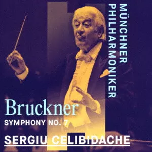 SERGIU CELIBIDACHE / セルジゥ・チェリビダッケ / ブルックナー:交響曲 第7番(ノヴァーク版)