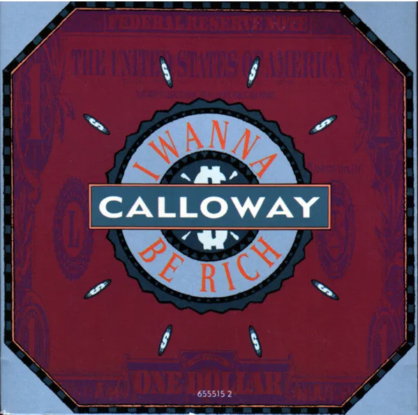 CALLOWAY / I WANNA BE RICH