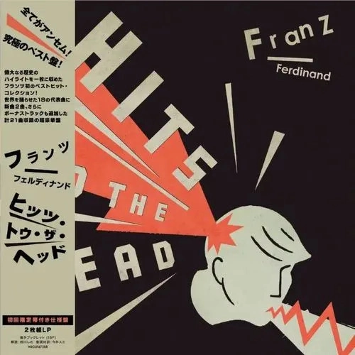 FRANZ FERDINAND / フランツ・フェルディナンド / HITS TO THE HEAD（日本語帯付き）