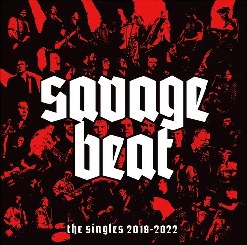 SAVAGE BEAT / the singles 2018-2022（CD）