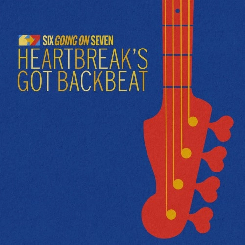 SIX GOING ON SEVEN / シックス・ゴーイング・オン・セヴン / HEARTBREAK'S GOT BACKBEAT (LP)