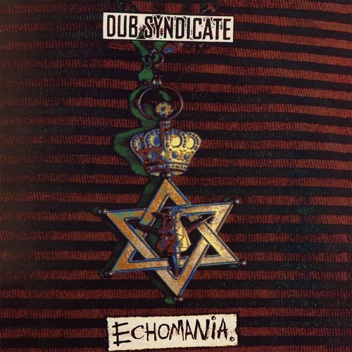 DUB SYNDICATE / ダブ・シンジケート / ECHOMANIA