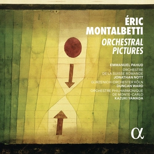 EMMANUEL PAHUD / エマニュエル・パユ / MONTALBETTI:ORCHESTRAL PICTURES