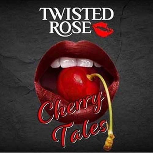 TWISTED ROSE / CHERRY TALES