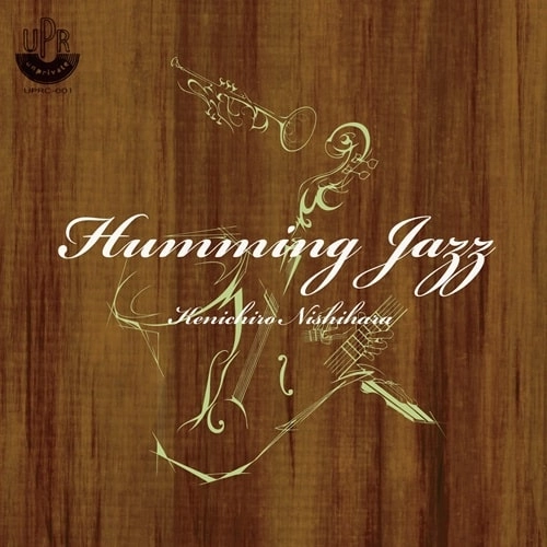Kenichiro Nishihara / Humming Jazz
