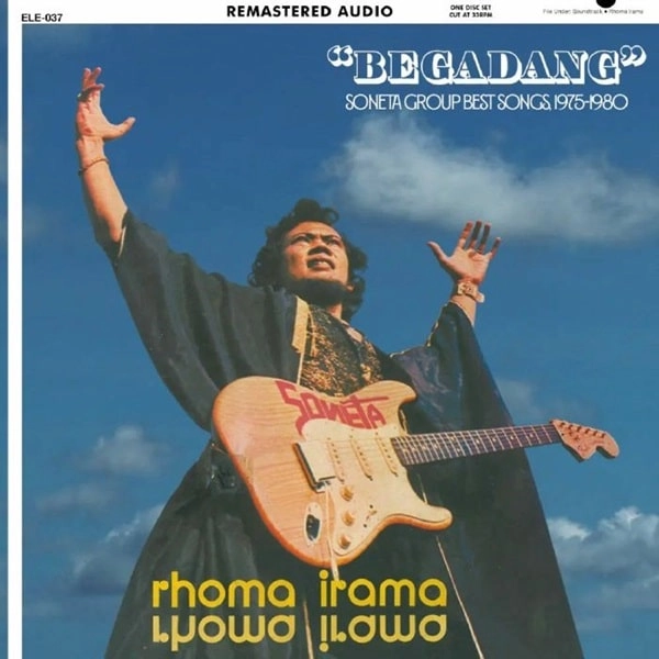 RHOMA IRAMA / ロマ・イラマ / BEGADANG: SONETA GROUP BEST SONGS 1975-1980