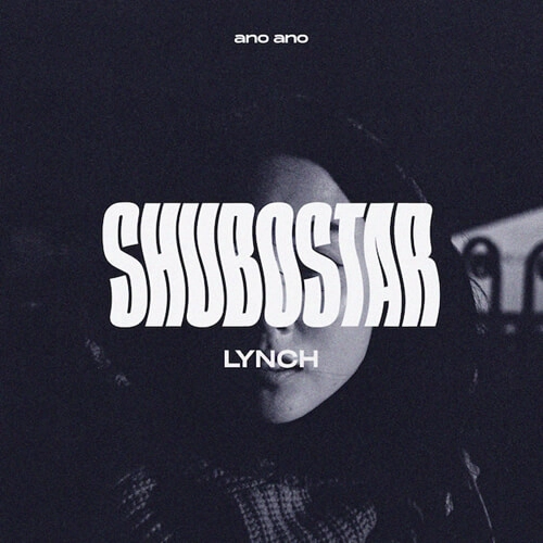 SHUBOSTAR / LYNCH