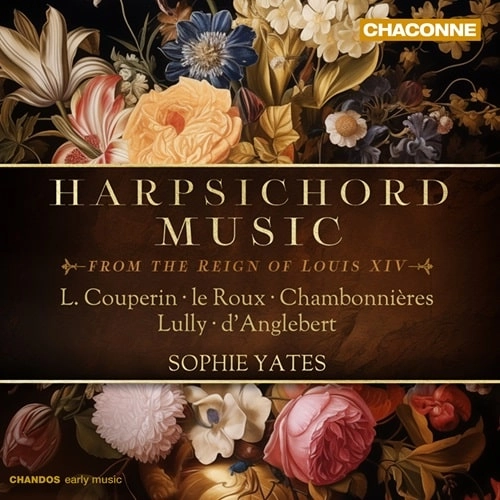 SOPHIE YATES / ソフィー・イェーツ / HARPSICHORD MUSIC FROM THE REIGN OF LOUIS14