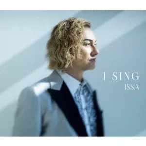 ISSA / I SING