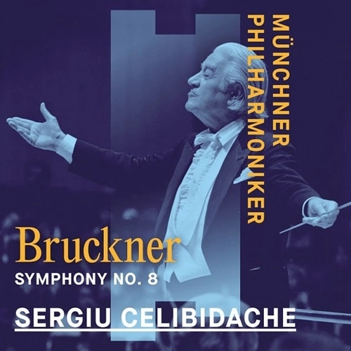 SERGIU CELIBIDACHE / セルジゥ・チェリビダッケ / BRUCKNER:SYMPHONY NO.8