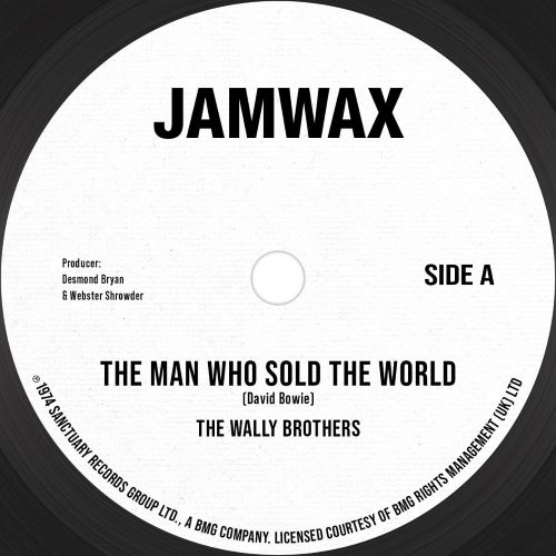 THE WALLY BROTHERS / THE MAN WHO SOLD THE WORLD