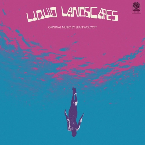 SEAN WOLCOTT / ショーン・ウォルコット / LIQUID LANDCSAPES