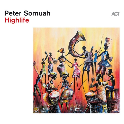 PETER SOMUAH / ピーター・ソムアー / HIGHLIFE