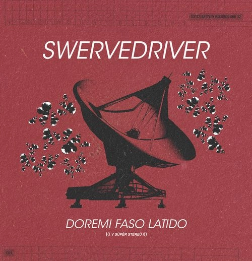 SWERVEDRIVER / スワーヴドライヴァー / DOREMI FASO LATIDO (LP)