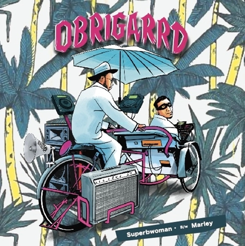 OBRIGARRD (刃頭 & YANOMI) / Superbwoman / Marley（7INCH）