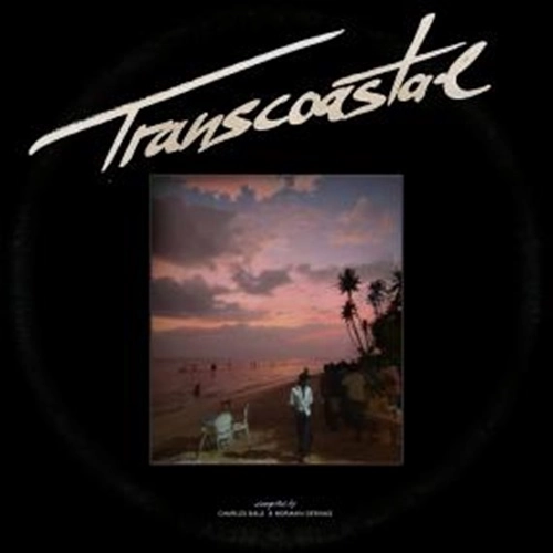 V.A. (TRANSCOASTAL) / オムニバス / TRANSCOASTAL - COMPILED BY CHARLES BALS AND NORMAN GERVAIS
