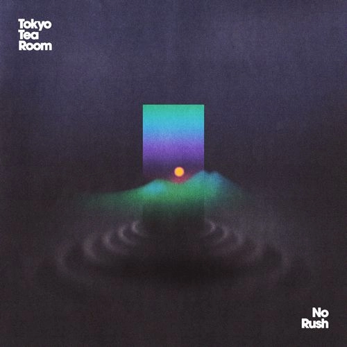 TOKYO TEA ROOM / トーキョー・ティー・ルーム / NO RUSH [COLOUR LP]