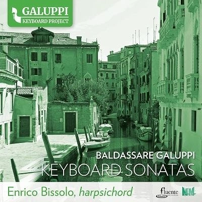 ENRICO BISSOLO / エンリコ・ビッソーロ / GALUPPI:KEYBOARD SONATAS