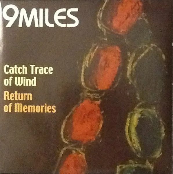 9MILES / CATCH TRACE OF WIND