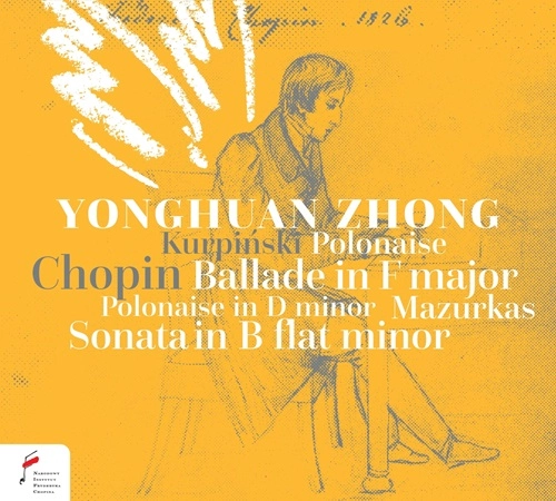 YONGHUAN ZHONG / チョン・ヨンフアン / KURPINSKI:POLONAISE/CHOPIN:BALLADE NO.2