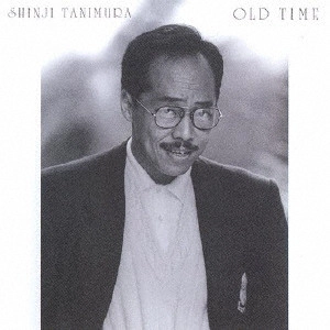 SHINJI TANIMURA / 谷村新司 / オールド・タイム