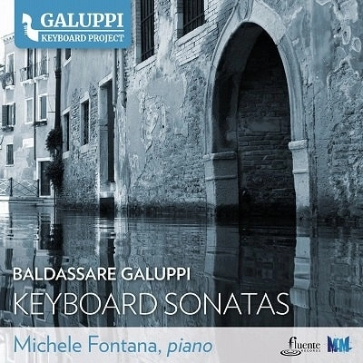 MICHELE FONTANA / ミケーレ・フォンターナ / GALUPPI:KEYBOARD SONATAS