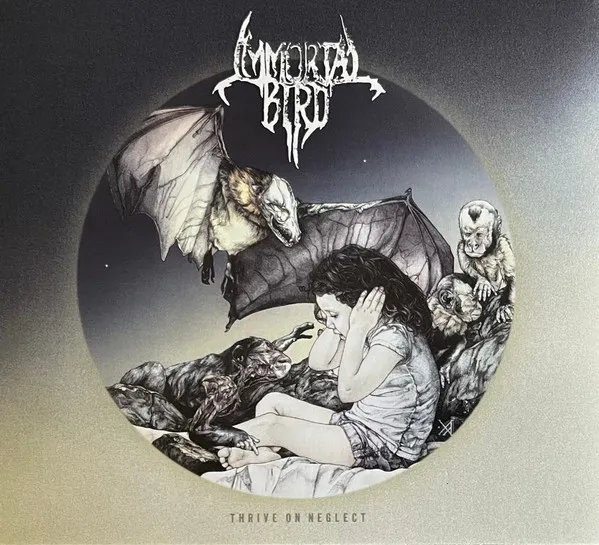 IMMORTAL BIRD / THRIVE ON NEGLECT