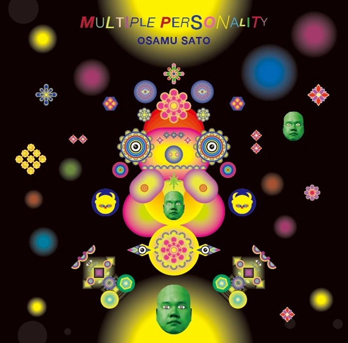 OSAMU SATO / 佐藤理 / MULTIPLE PERSONALITY（多重人格）