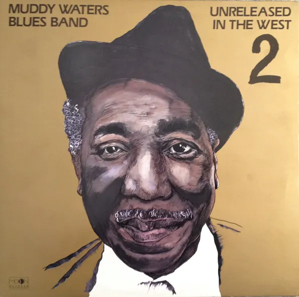 MUDDY WATERS / マディ・ウォーターズ / UNRELEASED IN THE WEST 2