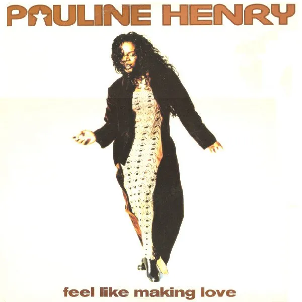 PAULINE HENRY / ポーリーン・ヘンリー / FEEL LIKE MAKING LOVE