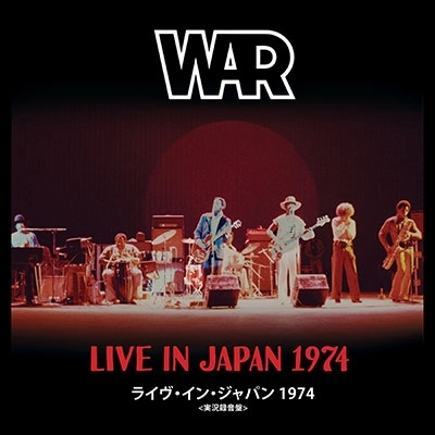WAR / ウォー / LIVE IN JAPAN 1974