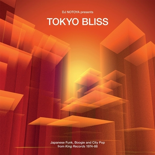 V.A. (DJ Notoya) / TOKYO BLISS - JAPANESE FUNK, BOOGIE AND CITY POP FROM KING RECORDS 1974-88 (CD)
