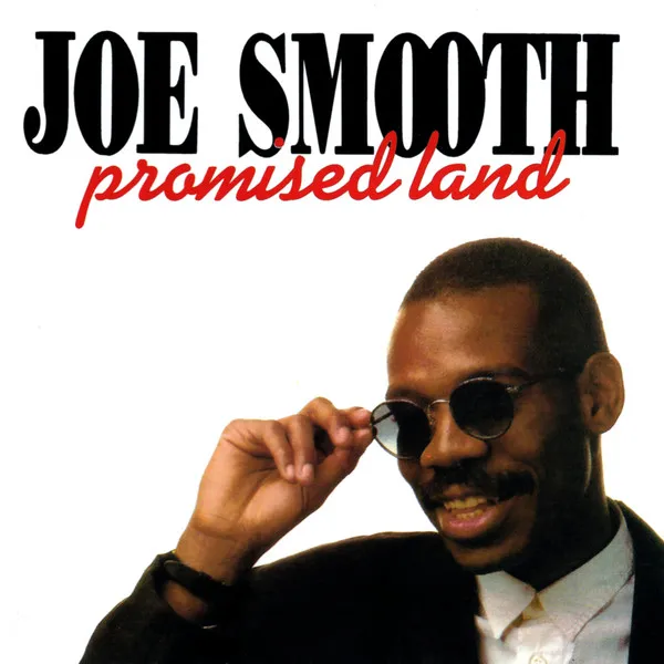 JOE SMOOTH / PROMISED LAND