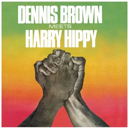 DENNIS BROWN MEETS HARRY HIPPY / DENNIS BROWN MEETS HARRY HIPPY