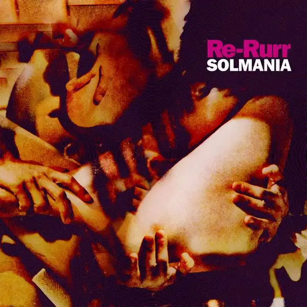 SOLMANIA / ソルマニア / RE-RURR