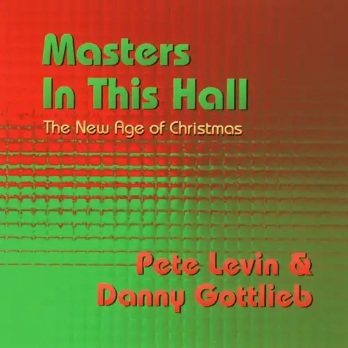 PETE LEVIN & DANNY GOTTLIEB / MASTERS IN THIS HALL